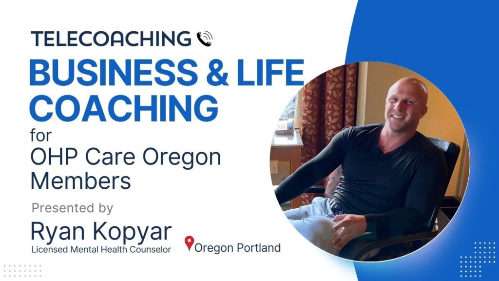 Telecoaching_ Business and Life Coaching for OHP Care Oregon Members